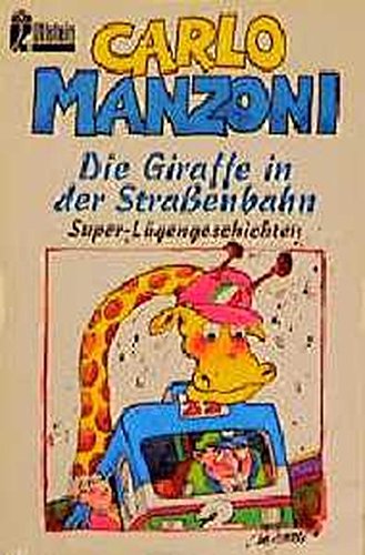 9783548234502: Die Giraffe in der Strassenbahn. Super-Lgengeschichten