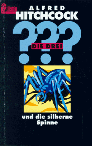 Die Drei Fragezeichen und die silberne Spinne - Hitchcock, Alfred, Arthur, Robert