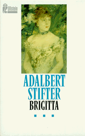 Brigitta. - Adalbert Stifter