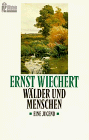 Wälder und Menschen. Eine Jugend. - Wiechert, Ernst