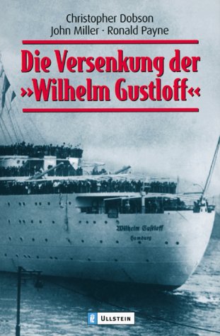 Stock image for Die Versenkung der "Wilhelm Gustloff" for sale by Antiquariat  Angelika Hofmann
