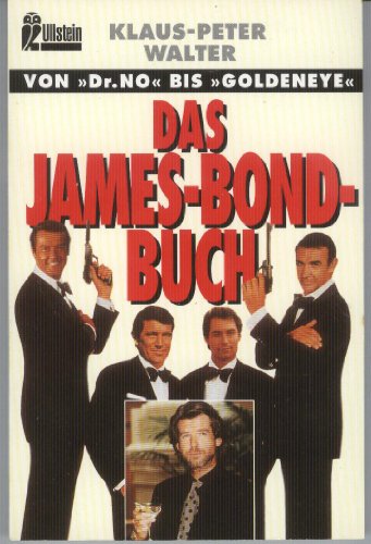 Das James-Bond-Buch. Von 'Dr. No' bis 'Goldeneye'. - Klaus-Peter Walter