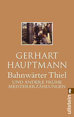 BahnwÃ¤rter Thiel. Und andere frÃ¼he MeistererzÃ¤hlungen. (9783548237558) by Hauptmann, Gerhart