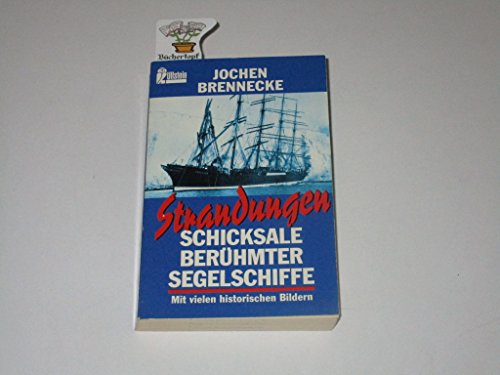 Stock image for Strandungen. Schicksale berhmter Segelschiffe. Mit vielen historischen Bildern for sale by Bildungsbuch
