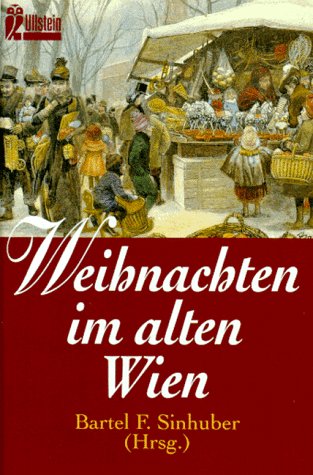 Stock image for Weihnachten im alten Wien. Geschichten und Erinnerungen. for sale by medimops