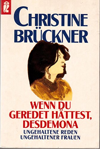 Beispielbild fr Wenn du geredet httest, Desdemona : Ungehaltene Reden ungehaltener Frauen zum Verkauf von Book Deals