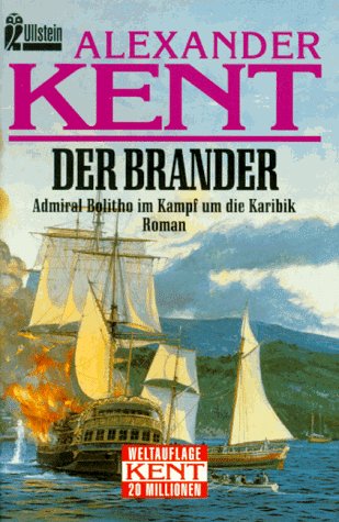 Der Brander. Admiral Bolitho im Kampf um die Karibik.