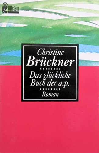 Das glÃ¼ckliche Buch der a. p. Roman. (9783548239774) by BrÃ¼ckner, Christine