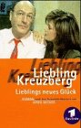 Stock image for Liebling Kreuzberg, Lieblings neues Glck for sale by Gabis Bcherlager