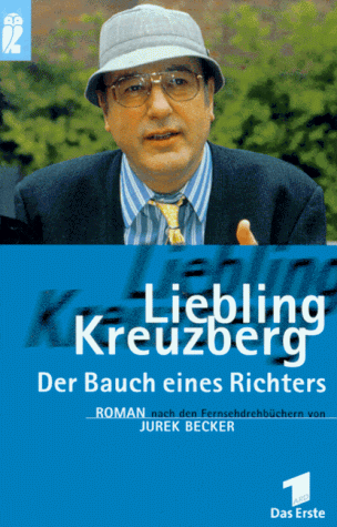 Stock image for Liebling Kreuzberg. Der Bauch eines Richters. for sale by medimops