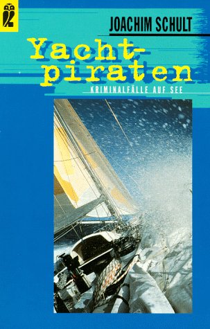 Beispielbild fr Yachtpiraten. Kriminalflle auf See. zum Verkauf von medimops