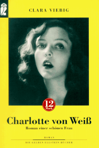 9783548244228: Charlotte von Weiss. Der Roman einer schnen Frau