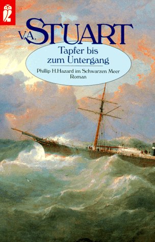 Beispielbild fr Tapfer bis zum Untergang.: Philip Horatio Hazard im Schwarzen Meer. zum Verkauf von Bildungsbuch