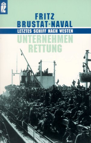 9783548244761: Unternehmen Rettung : letztes Schiff nach Westen. Ullstein ; Nr. 24476