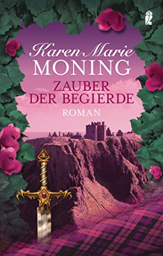 Zauber der Begierde. (9783548248905) by Moning, Karen Marie