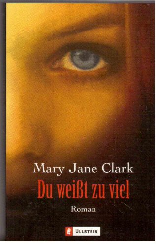 Du weiÃŸt zuviel. (9783548248950) by Clark, Mary Jane