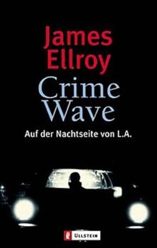 Stock image for Crime Wave: Auf der Nachtseite von L.A. for sale by medimops