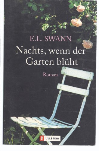 Imagen de archivo de Nachts, wenn der Garten blüht Swann, E.L. a la venta por tomsshop.eu