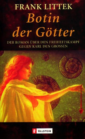 Stock image for Botin der Gtter: Die Sachsen-Saga: Die Sachsen-Saga. Der Roman ber den Freiheitskampf gegen Karl den Groen for sale by medimops