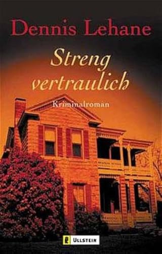 Streng vertraulich. (9783548252001) by Lehane, Dennis