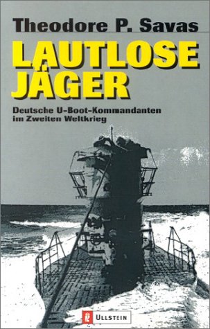 Stock image for Lautlose Jger: Deutsche U-Boot-Kommandanten im Zweiten Weltkrieg for sale by medimops