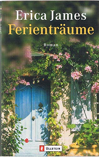 Beispielbild fr Ferienträume: Roman (Ullstein Taschenbuch) (Taschenbuch) von Erica James (Autor) zum Verkauf von Nietzsche-Buchhandlung OHG