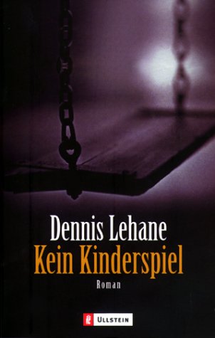 Kein Kinderspiel. (9783548253404) by Lehane, Dennis