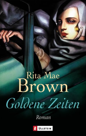 Goldene Zeiten. (9783548254173) by Brown, Rita Mae