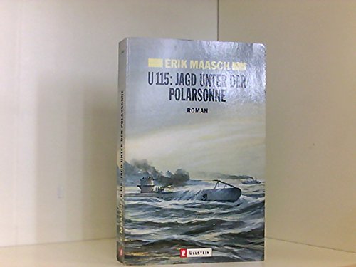 Beispielbild fr U 115: Jagd unter der Polarsonne zum Verkauf von Versandantiquariat Schrter
