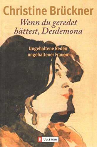 Beispielbild fr Wenn du geredet httest, Desdemona : ungehaltene Reden ungehaltener Frauen. Mit Zeichn. von Horst Janssen / Ullstein ; 25493 zum Verkauf von Versandantiquariat Schfer