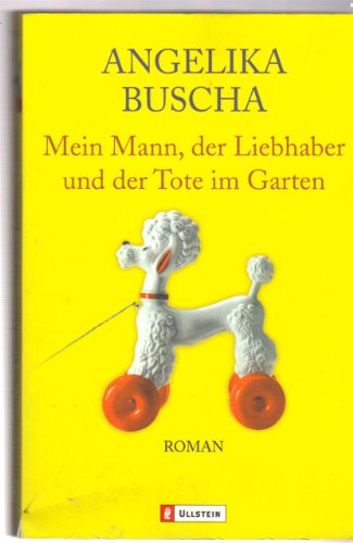 Stock image for Mein Mann, der Liebhaber und der Tote im Garten for sale by Buchpark