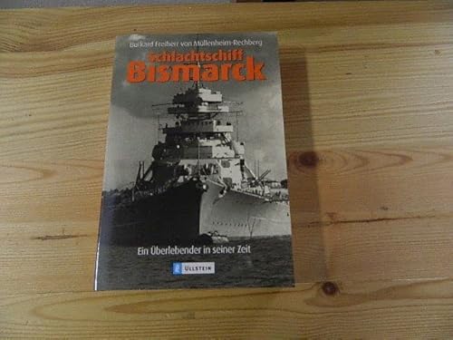 Imagen de archivo de Schlachtschiff Bismarck: Ein berlebender in seiner Zeit a la venta por medimops