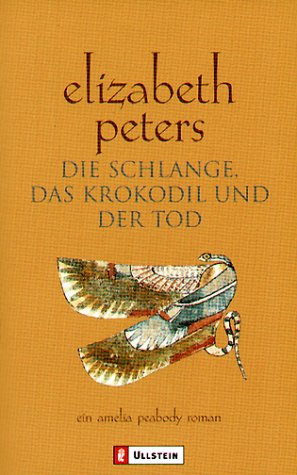 Die Schlange, das Krokodil und der Tod. (9783548257365) by Peters, Elizabeth