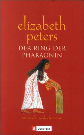 Der Ring der Pharaonin. Roman. (9783548257372) by Peters, Elizabeth