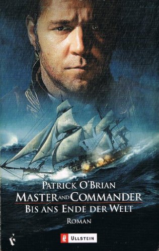 Master and Commander : bis ans Ende der Welt ; Roman. Ullstein ; 25837 - O'Brian, Patrick