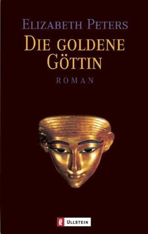 Die goldene Göttin: Roman - Peters, Elizabeth