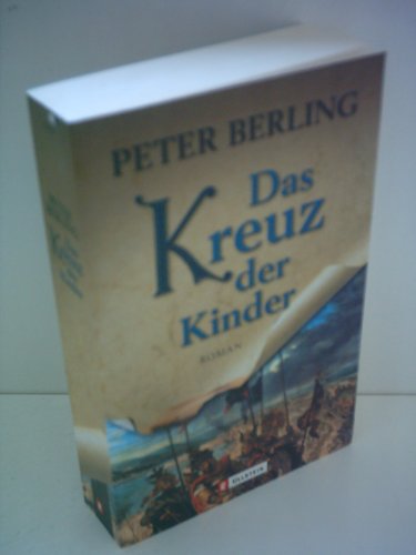 Das Kreuz der Kinder - Peter Berling