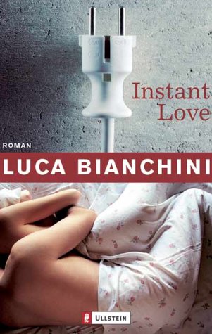 Instant Love : Roman. - Bianchini, Luca