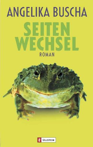 Seitenwechsel: Roman. Ullstein ; 25882 - Buscha, Angelika