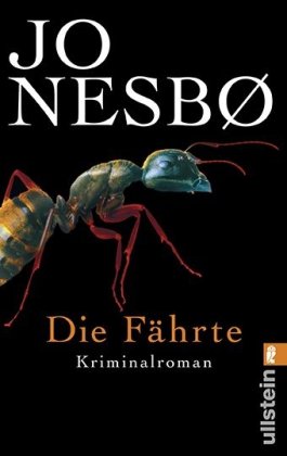 Die Fährte: Harry Holes vierter Fall - Nesbø, Jo