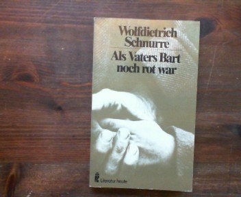 Als Vaters Bart noch rot war. - Schnurre, Wolfdietrich