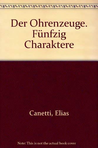 Der Ohrenzeuge. Fünfzig Charaktere. - unbekannt