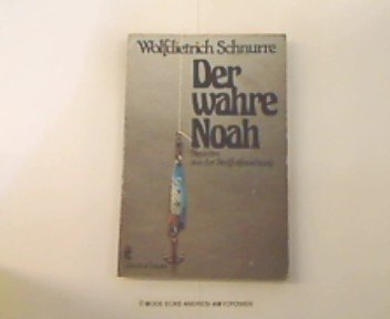 Stock image for DER WAHRE NOAH Neuestes aus der Sintflutforschung for sale by German Book Center N.A. Inc.
