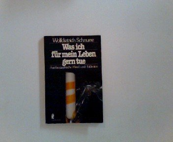 Beispielbild fr Was ich fr mein Leben gern tue. Autobiographische Hand- und Funoten. Mit Zeichnungen des Autors. Ullstein 26028. zum Verkauf von Antiquariat im Lenninger Tal