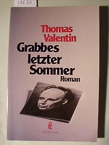 Grabbes letzter Sommer. (9783548260631) by Thomas Valentin