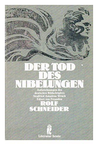 Beispielbild für Der Tod des Nibelungen. Aufzeichnungen des deutschen Bildschöpfers Sigfried Amadeus, Ediert von Freunden. zum Verkauf von Antiquariat Nam, UstId: DE164665634