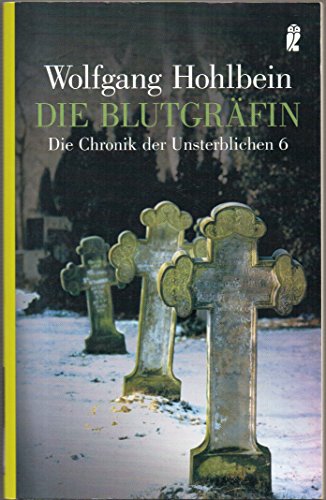 Die Chronik der Unsterblichen 6: Die Blutgräfin - Hohlbein, Wolfgang