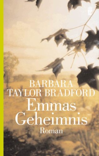 Emmas Geheimnis: Roman - Taylor Bradford, Barbara