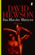 Das Blut der Märtyrer : Roman. (Nr. 26238) Ullstein - Hewson, David