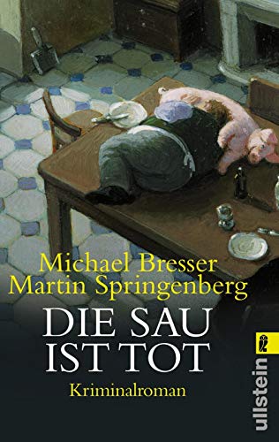 Die Sau ist tot: Kriminalroman (Ein Dieter-Nannen-Krimi, Band 2)